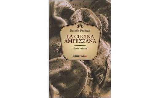 La cucina ampezzana. Storia e ricette