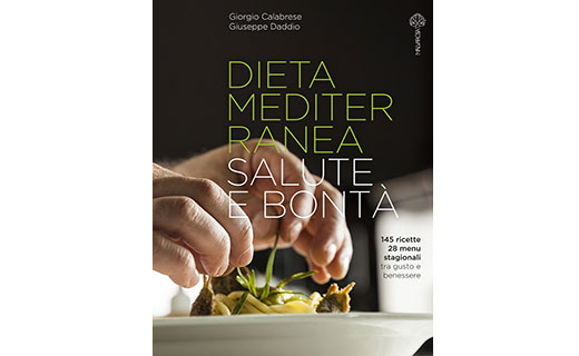 Dieta mediterranea. Salute e bontà