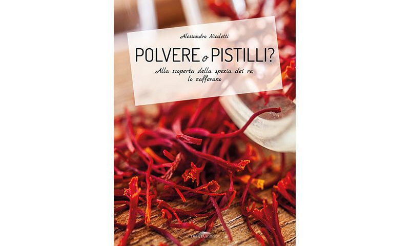 Polvere o Pistilli ? Alessandro Nicoletti ci guida alla scoperta dello Zafferano