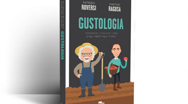 Gustologia il libro di Patrizio Roversi e Martino Ragusa