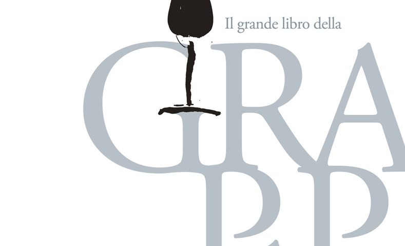 Il grande libro della grappa di Pillon e Vaccarini