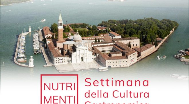 NutriMenti Settimana della Cultura Gastronomica a Venezia dal 2 al 7 luglio NutriMenti Settimana della Cultura Gastronomica a Venezia dal 2 al 7 luglio