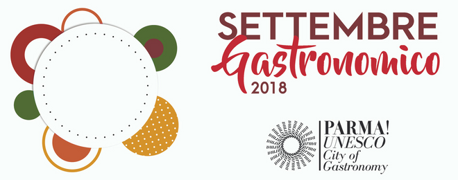 Settembre Gastronomico a Parma da 1 al 30 settembre Settembre Gastronomico a Parma da 1 al 30 settembre