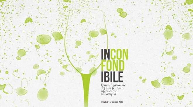 “INCONFONDIBILE” 1° FESTIVAL ITALIANO CHE CELEBRA I VINI COL FONDO, SUR LIE, ANCESTRALI “INCONFONDIBILE” 1° FESTIVAL ITALIANO CHE CELEBRA I VINI COL FONDO, SUR LIE, ANCESTRALI