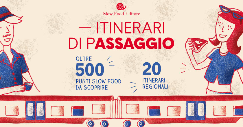 Trenitalia/Slow Food: 20 itinerari enogastronomici a portata di treno