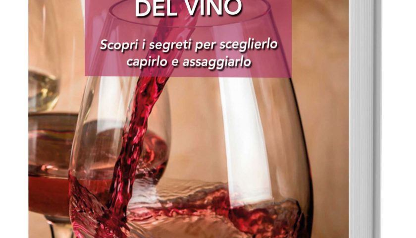 “GUIDA ALLA DEGUSTAZIONE DEL VINO”