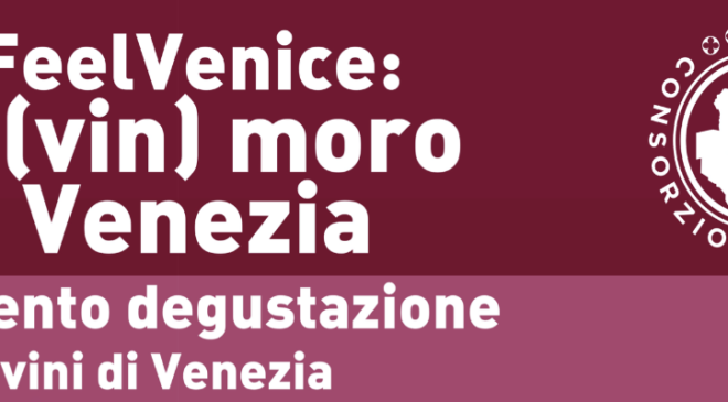 #FeelVenice l’evento che celebra l’ eccellenza enologica di Venezia #FeelVenice l’evento che celebra l’ eccellenza enologica di Venezia
