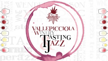Altre 3 date imperdibili per il “Vallepicciola Winery Tasting Jazz”