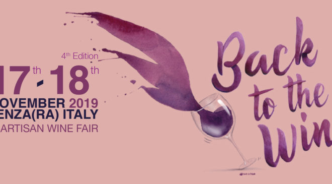Back to the Wine 2019: gli artigiani del vino protagonisti alla Fiera di Faenza il 17-18 novembre Back to the Wine 2019: gli artigiani del vino protagonisti alla Fiera di Faenza il 17-18 novembre