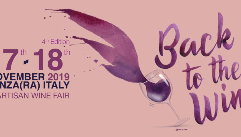 Back to the Wine 2019: gli artigiani del vino protagonisti alla Fiera di Faenza il 17-18 novembre