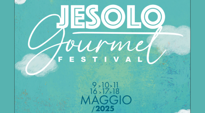JESOLO GOURMET FESTIVAL JESOLO GOURMET FESTIVAL